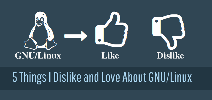我对 GNU/Linux 又爱又痛的五个方面